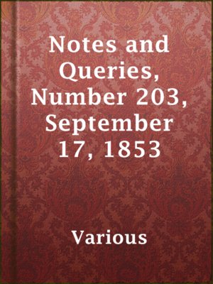 cover image of Notes and Queries, Number 203, September 17, 1853